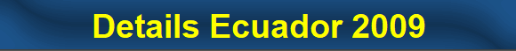 Details Ecuador 2009