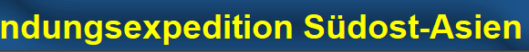 Erkundungsexpedition S�dost-Asien 2012