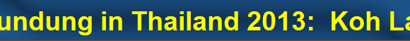 Erkundung in Thailand 2013:  Koh Lanta