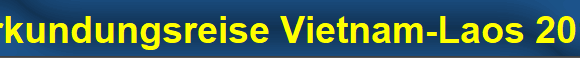 Erkundungsreise Vietnam-Laos 2016