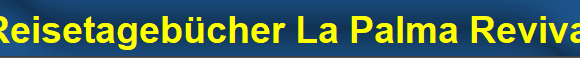 Reisetageb�cher La Palma Revival