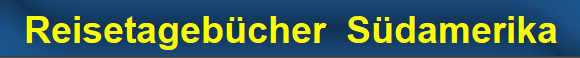 Reisetageb�cher  S�damerika