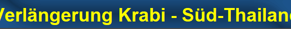 Verl�ngerung Krabi - S�d-Thailand