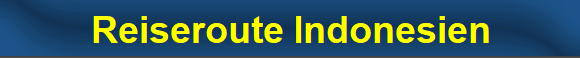 Reiseroute Indonesien
